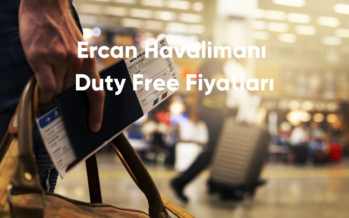 Ercan Havalimanı Duty Free Fiyatları