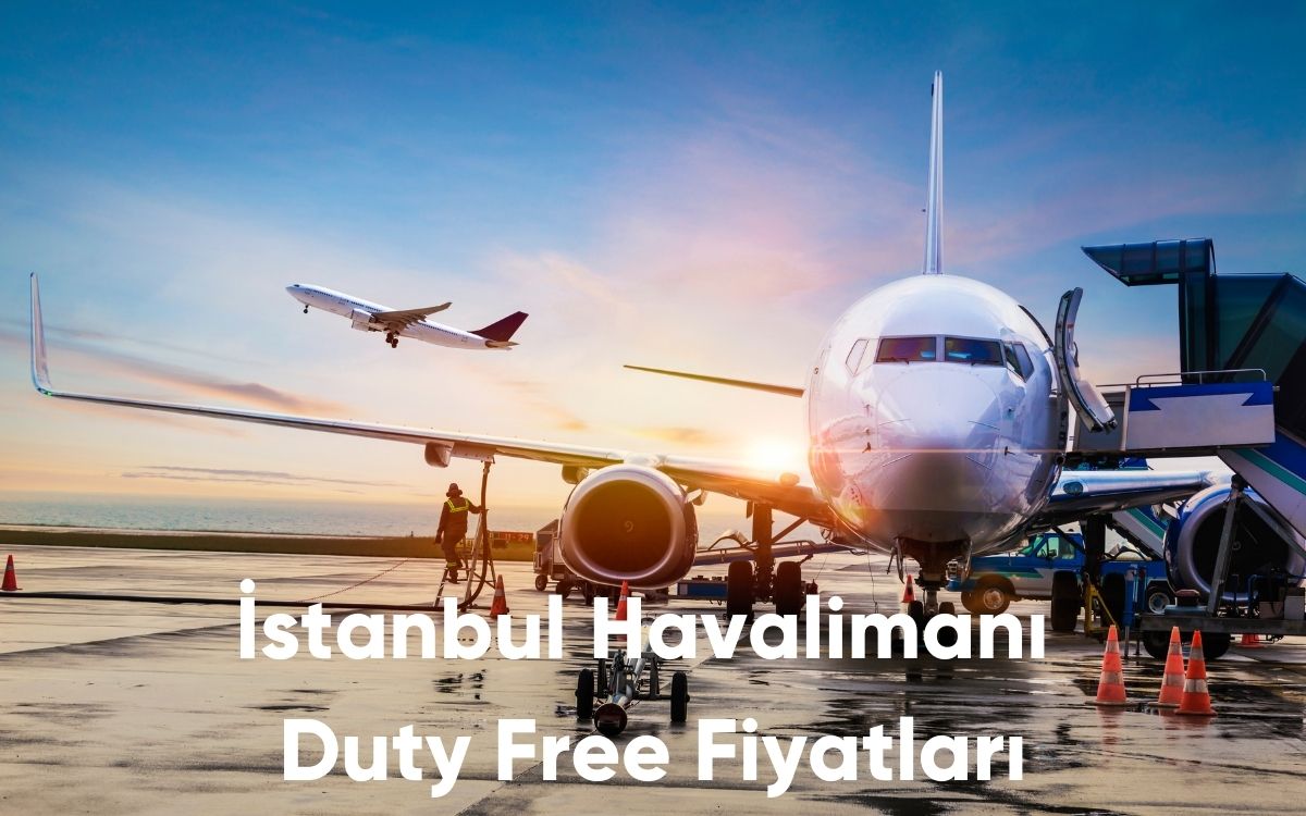 İstanbul Havalimanı Duty Free Fiyatları